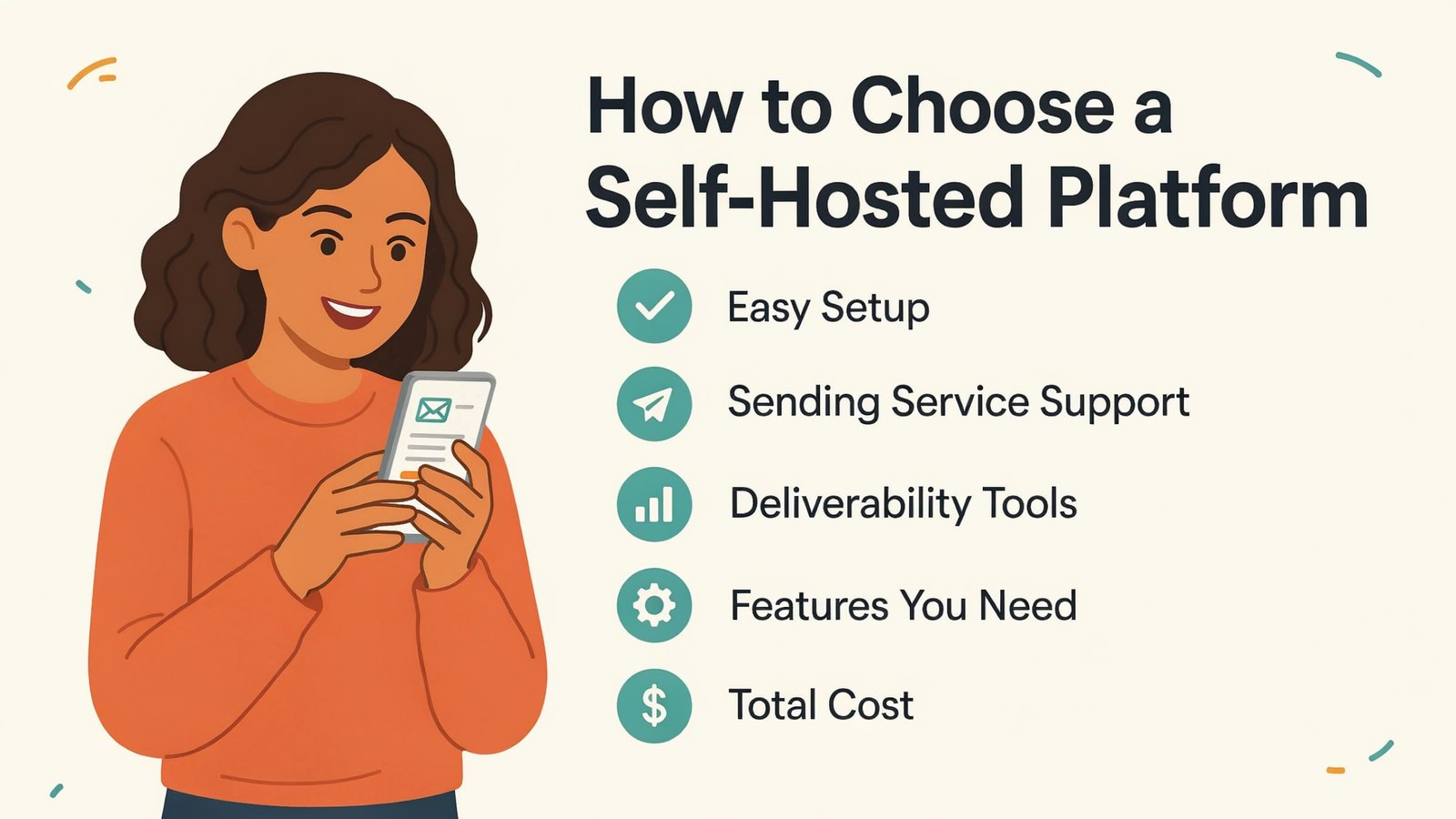 How to choose a self-hosted newsletter platform, by easy setup, sending service support, deliverability tools, features and total cost